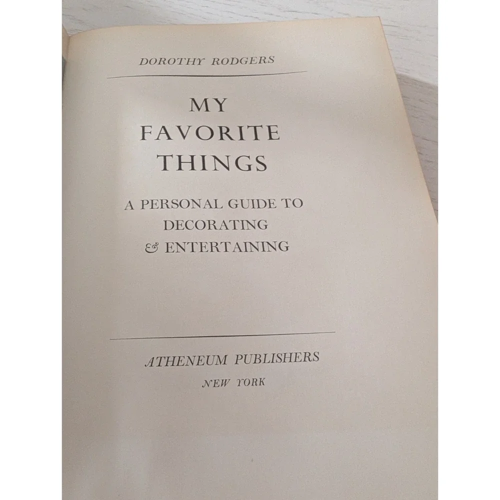 My Favorite Things Dorothy Rodgers 1964 Decorating and Entertaining Guide
